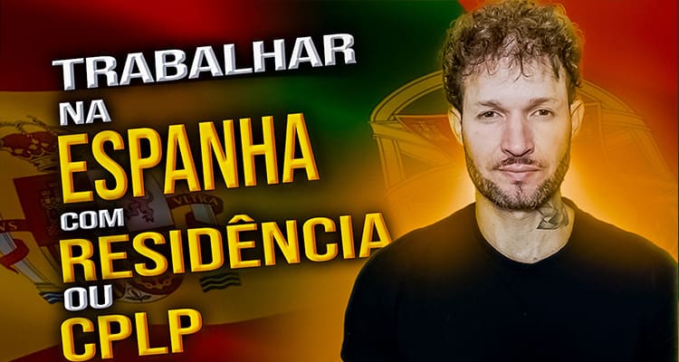 Como Trabalhar na Espanha Sendo Residente Legal em Portugal