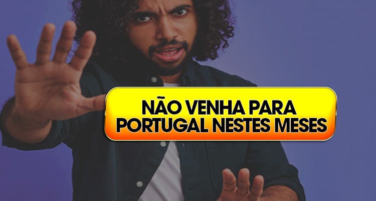 Não Venha para Portugal Nestes Meses Se você está considerando a mudança para Portugal, é vital pensar cuidadosamente sobre a época da sua chegada. Não venha para Portugal nestes meses: de junho, julho e agosto. Esses meses são particularmente desafiadores