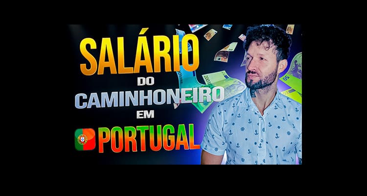 Salário de Caminhoneiro em Portugal: Quanto Ganha um Motorista de Caminhão na Europa