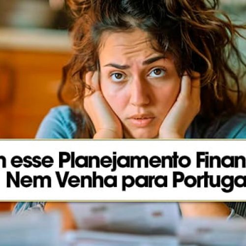 Planejamento Financeiro para Imigrar para Portugal: Tudo o que Você Precisa Saber

Imigrar para Portugal é um sonho para muitos brasileiros, mas essa jornada exige um planejamento financeiro cuidadoso. Se você está considerando essa mudança, é essencial entender os custos envolvidos e como se preparar adequadamente. N